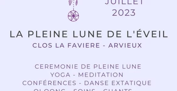 LA PLEINE LUNE DE L’EVEIL (ARVIEUX)